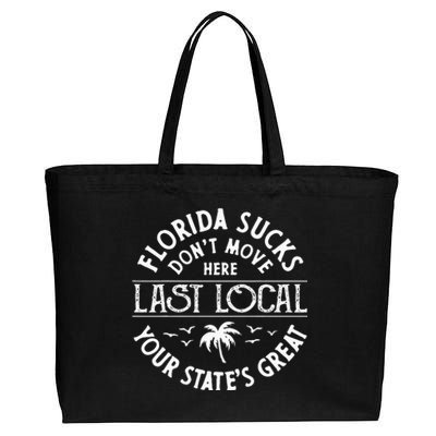 Florida Suckss Dont Move Here Last Local Funny Men Women Cotton Canvas Jumbo Tote