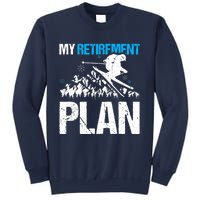 Funny Skiing Design My Retirement Plan For Winter Sports Sweatshirt