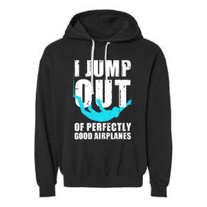 Funny Skydiving Design For Skydiver Skydive Lovers Garment-Dyed Fleece Hoodie