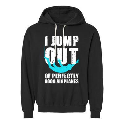 Funny Skydiving Design For Skydiver Skydive Lovers Garment-Dyed Fleece Hoodie