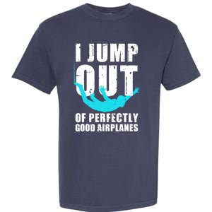 Funny Skydiving Design For Skydiver Skydive Lovers Garment-Dyed Heavyweight T-Shirt