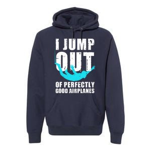 Funny Skydiving Design For Skydiver Skydive Lovers Premium Hoodie