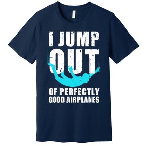 Funny Skydiving Design For Skydiver Skydive Lovers Premium T-Shirt