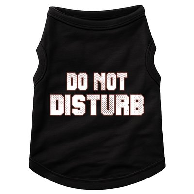 Funny Sayings; Do Not Disturb Doggie Tank