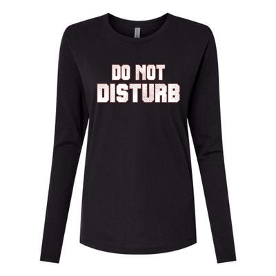 Funny Sayings; Do Not Disturb Womens Cotton Relaxed Long Sleeve T-Shirt