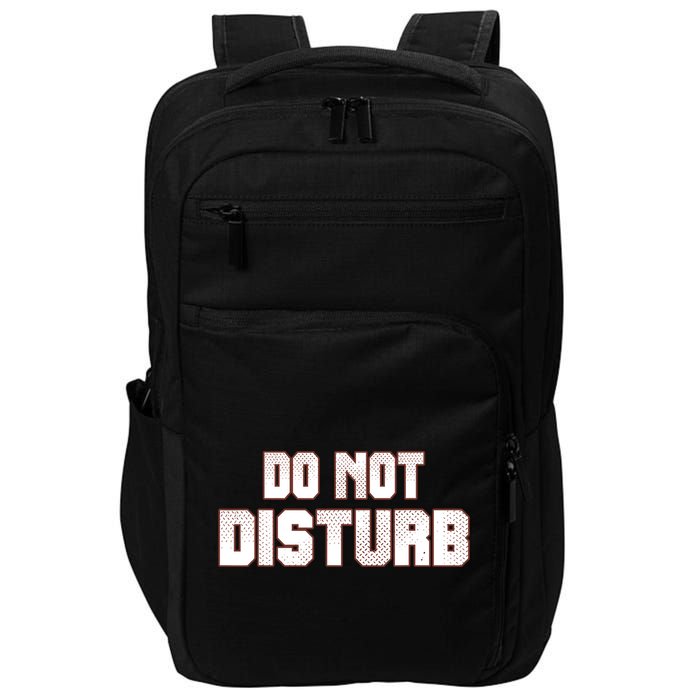 Funny Sayings; Do Not Disturb Impact Tech Backpack
