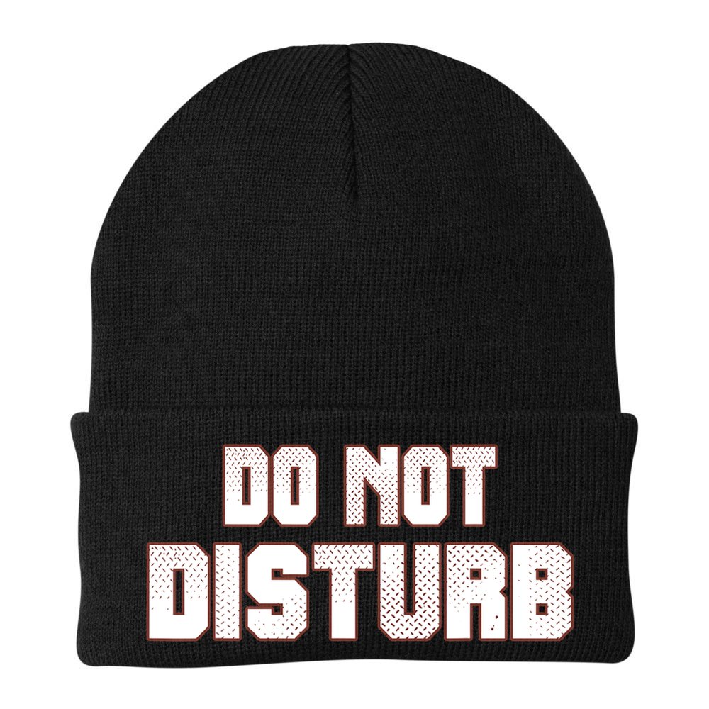 Funny Sayings; Do Not Disturb Beanie
