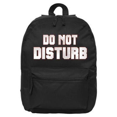 Funny Sayings; Do Not Disturb 16 in Basic Backpack