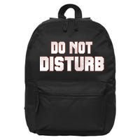 Funny Sayings; Do Not Disturb 16 in Basic Backpack