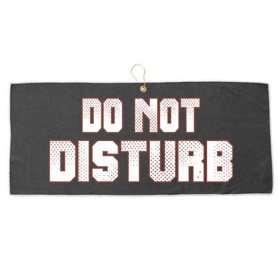 Funny Sayings; Do Not Disturb Large Microfiber Waffle Golf Towel
