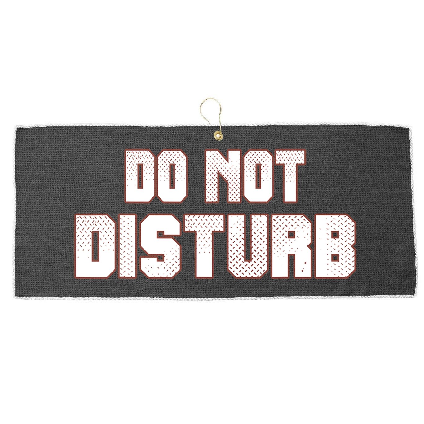 Funny Sayings; Do Not Disturb Large Microfiber Waffle Golf Towel