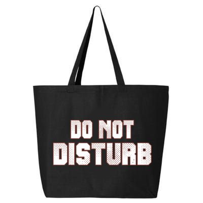 Funny Sayings; Do Not Disturb 25L Jumbo Tote
