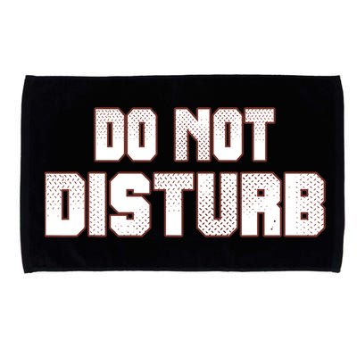 Funny Sayings; Do Not Disturb Microfiber Hand Towel