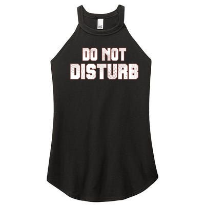 Funny Sayings; Do Not Disturb Women's Perfect Tri Rocker Tank