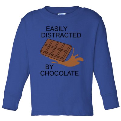 Funny Saying Distracted By Chocolate Chocolatier Gift Toddler Long Sleeve Shirt