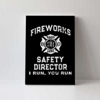 Fireworks Safety Director I Run You Run Canvas