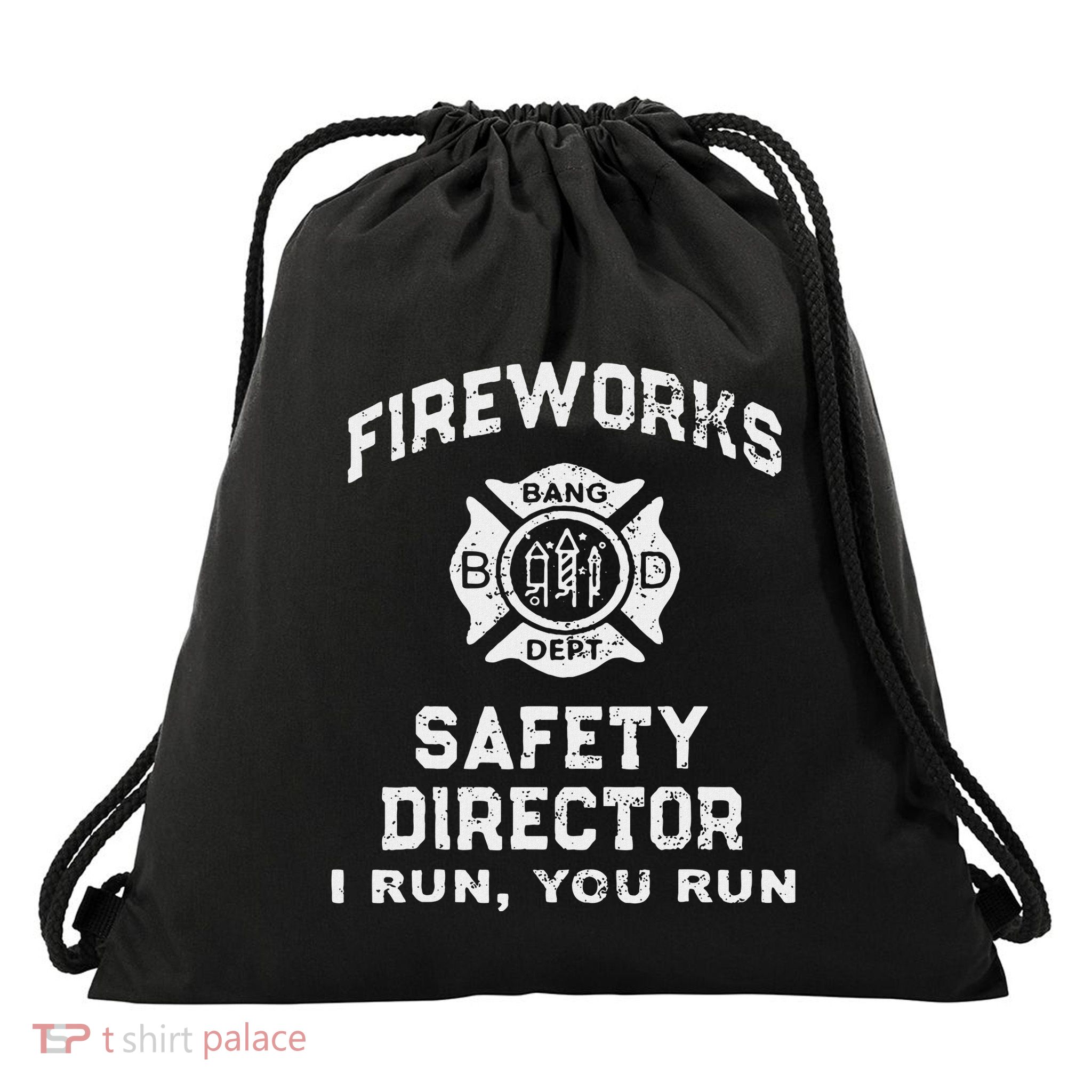 Fireworks Safety Director I Run You Run Drawstring Bag