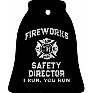 Fireworks Safety Director I Run You Run Ceramic Bell Ornament