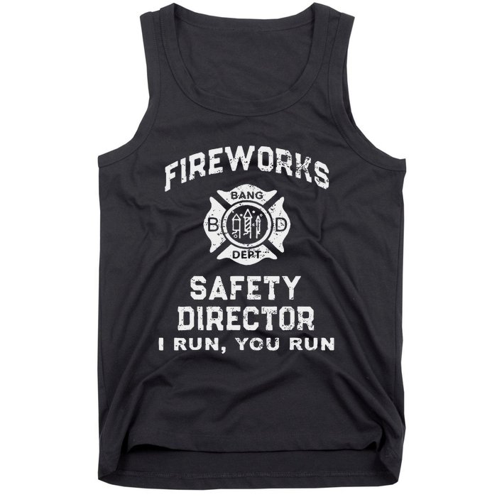 Fireworks Safety Director I Run You Run Tank Top