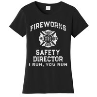 Fireworks Safety Director I Run You Run Women's T-Shirt