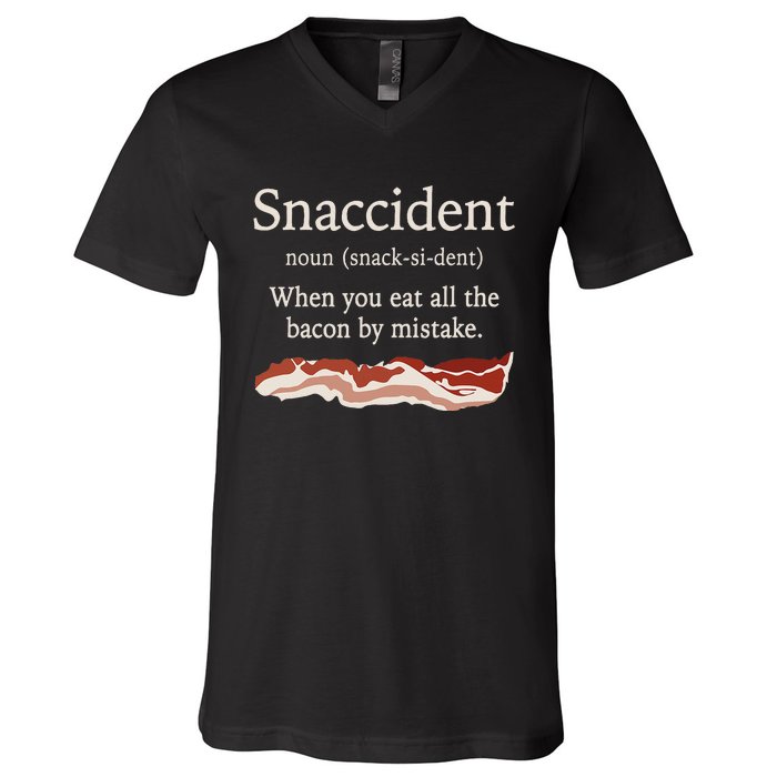 Funny Snaccident Definition Eat All The Bacon By Mistake V-Neck T-Shirt