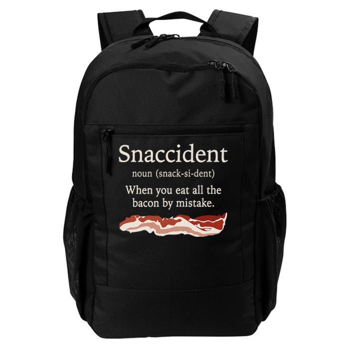 Funny Snaccident Definition Eat All The Bacon By Mistake Daily Commute Backpack