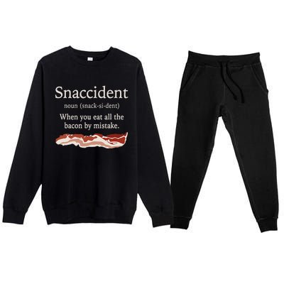 Funny Snaccident Definition Eat All The Bacon By Mistake Premium Crewneck Sweatsuit Set