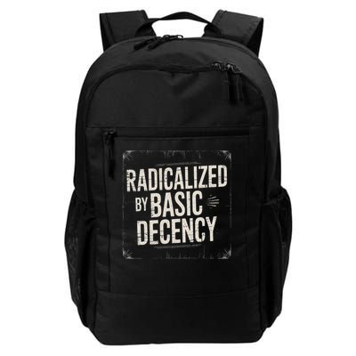 Funny Social Democracy Radicalized By Basic Decency Daily Commute Backpack