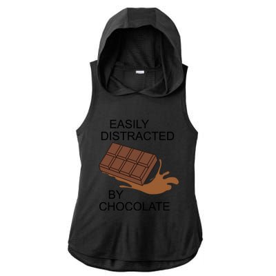 Funny Saying Distracted By Chocolate Chocolatier Gift Ladies PosiCharge Tri-Blend Wicking Draft Hoodie Tank