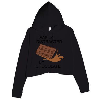 Funny Saying Distracted By Chocolate Chocolatier Gift Crop Fleece Hoodie