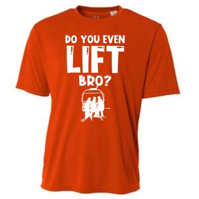 Funny Skiing Do You Even Lift Snowboard Ski Gift Cooling Performance Crew T-Shirt