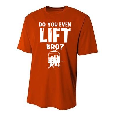 Funny Skiing Do You Even Lift Snowboard Ski Gift Performance Sprint T-Shirt