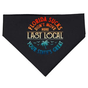 Florida Suckss Dont Move Here Last Local Funny Gift USA-Made Doggie Bandana