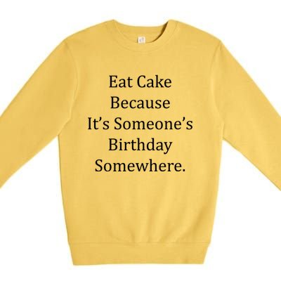 Funny S Dad Mom Food Eat Birthday Cake Meaningful Gift Premium Crewneck Sweatshirt