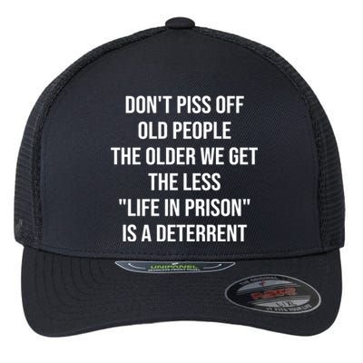 Funny Saying Don't Piss Off Old People Grandpa Grandma Humor Gift Flexfit Unipanel Trucker Cap