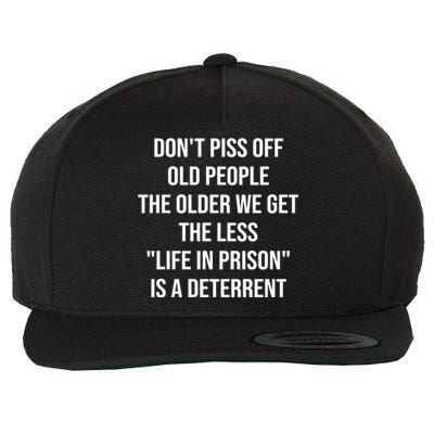 Funny Saying Don't Piss Off Old People Grandpa Grandma Humor Gift Wool Snapback Cap