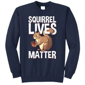 Funny Squirrel Designs For Chipmunk Lovers Tall Sweatshirt