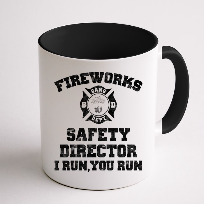 Fireworks Safety Director I Run You Run 4th Of July Mug
