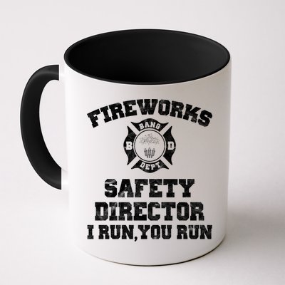 Fireworks Safety Director I Run You Run 4th Of July Mug