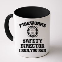 Fireworks Safety Director I Run You Run 4th Of July Mug