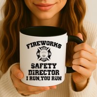 Fireworks Safety Director I Run You Run 4th Of July Mug