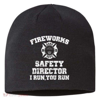 Fireworks Safety Director I Run You Run 4th Of July Sustainable Beanie