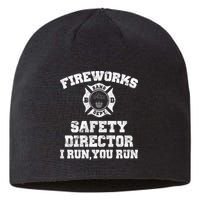 Fireworks Safety Director I Run You Run 4th Of July Sustainable Beanie
