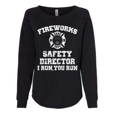 Fireworks Safety Director I Run You Run 4th Of July Womens California Wash Sweatshirt