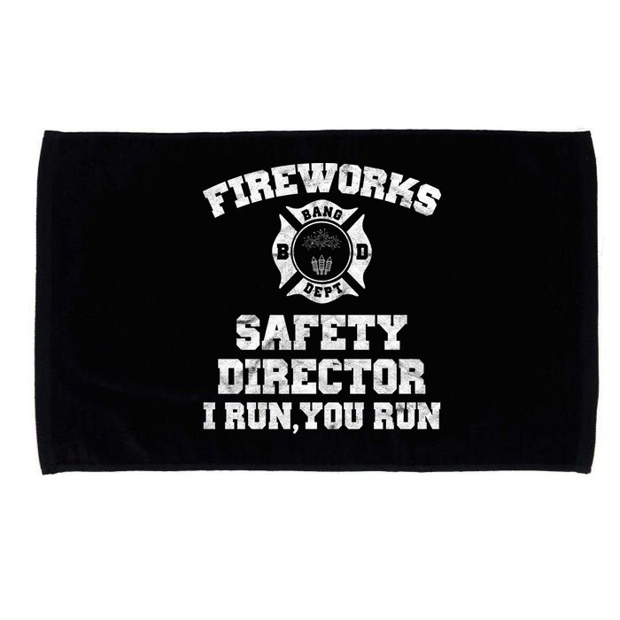 Fireworks Safety Director I Run You Run 4th Of July Microfiber Hand Towel
