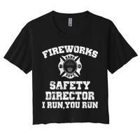 Fireworks Safety Director I Run You Run 4th Of July Crop Top