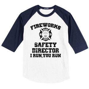 Fireworks Safety Director I Run You Run 4th Of July Baseball Sleeve Shirt