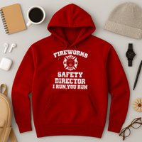 Fireworks Safety Director I Run You Run 4th Of July Hoodie
