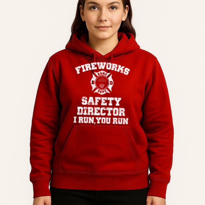Fireworks Safety Director I Run You Run 4th Of July Hoodie