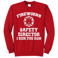 Fireworks Safety Director I Run You Run 4th Of July Sweatshirt